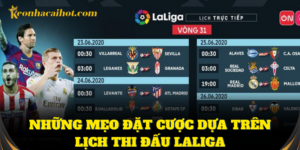 Hiểu lịch thi đấu LaLiga giúp bạn đặt cược hiệu quả hơn